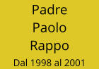 Padre Paolo Rappo Dal 1998 al 2001
