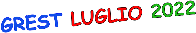 GREST LUGLIO 2022