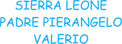 SIERRA LEONE PADRE PIERANGELO VALERIO