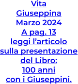 Vita Giuseppina Marzo 2024 A pag. 13  leggi l’articolo sulla presentazione del Libro: 100 anni con i Giuseppini.