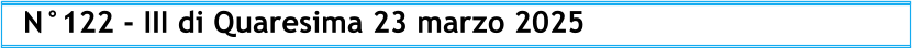 N°122 - III di Quaresima 23 marzo 2025
