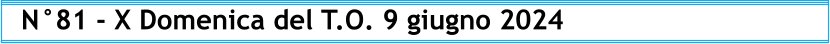 N°81 - X Domenica del T.O. 9 giugno 2024