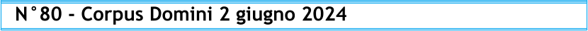 N°80 - Corpus Domini 2 giugno 2024