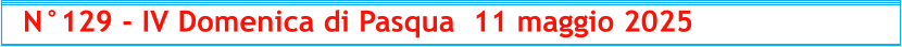 N°129 - IV Domenica di Pasqua  11 maggio 2025