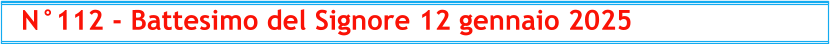 N°112 - Battesimo del Signore 12 gennaio 2025