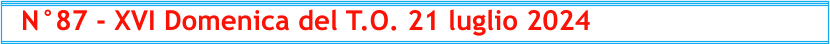 N°87 - XVI Domenica del T.O. 21 luglio 2024