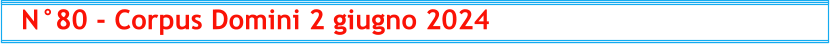 N°80 - Corpus Domini 2 giugno 2024