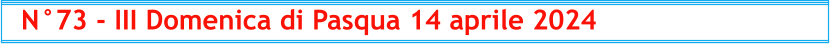 N°73 - III Domenica di Pasqua 14 aprile 2024
