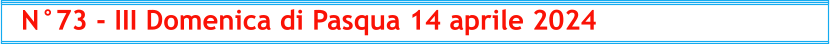 N°73 - III Domenica di Pasqua 14 aprile 2024