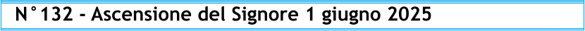 N°132 - Ascensione del Signore 1 giugno 2025