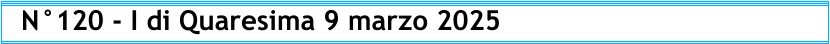 N°120 - I di Quaresima 9 marzo 2025