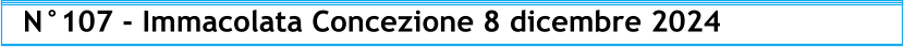N°107 - Immacolata Concezione 8 dicembre 2024