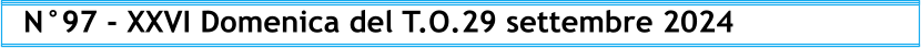 N°97 - XXVI Domenica del T.O.29 settembre 2024