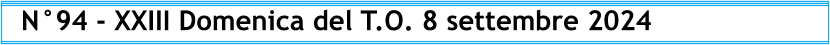 N°94 - XXIII Domenica del T.O. 8 settembre 2024