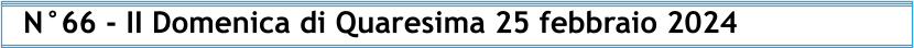 N°66 - II Domenica di Quaresima 25 febbraio 2024
