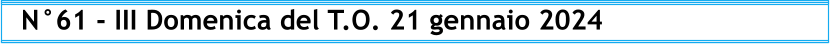 N°61 - III Domenica del T.O. 21 gennaio 2024
