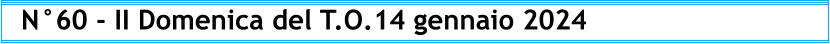N°60 - II Domenica del T.O.14 gennaio 2024