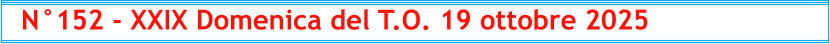 N°152 - XXIX Domenica del T.O. 19 ottobre 2025