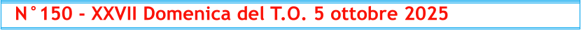 N°150 - XXVII Domenica del T.O. 5 ottobre 2025