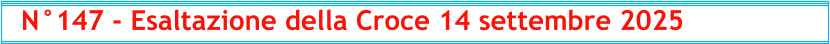 N°147 - Esaltazione della Croce 14 settembre 2025
