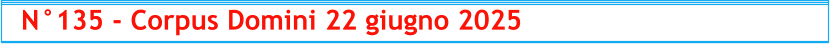 N°135 - Corpus Domini 22 giugno 2025