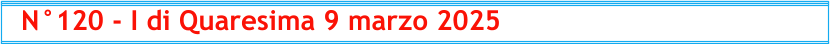 N°120 - I di Quaresima 9 marzo 2025