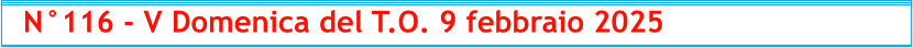 N°116 - V Domenica del T.O. 9 febbraio 2025