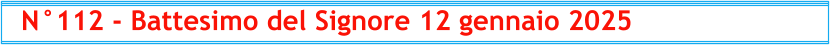 N°112 - Battesimo del Signore 12 gennaio 2025