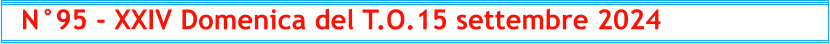 N°95 - XXIV Domenica del T.O.15 settembre 2024