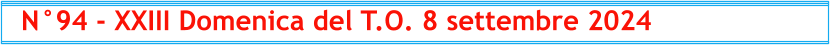 N°94 - XXIII Domenica del T.O. 8 settembre 2024