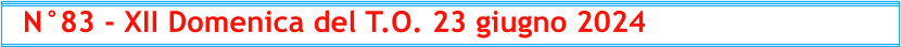 N°83 - XII Domenica del T.O. 23 giugno 2024