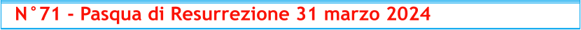 N°71 - Pasqua di Resurrezione 31 marzo 2024