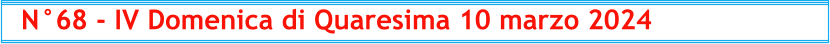 N°68 - IV Domenica di Quaresima 10 marzo 2024