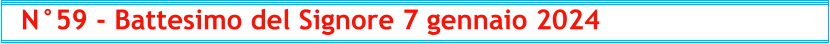 N°59 - Battesimo del Signore 7 gennaio 2024