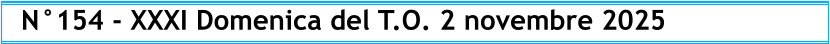 N°154 - XXXI Domenica del T.O. 2 novembre 2025