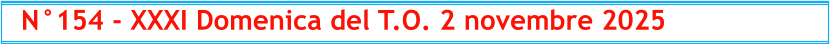 N°154 - XXXI Domenica del T.O. 2 novembre 2025
