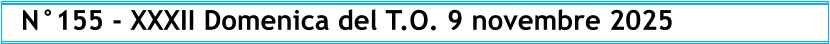 N°155 - XXXII Domenica del T.O. 9 novembre 2025