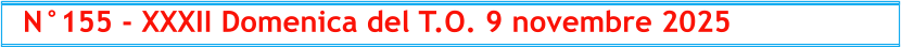 N°155 - XXXII Domenica del T.O. 9 novembre 2025