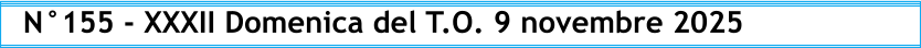 N°155 - XXXII Domenica del T.O. 9 novembre 2025