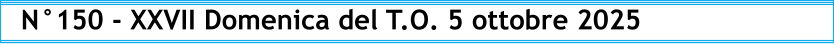 N°150 - XXVII Domenica del T.O. 5 ottobre 2025