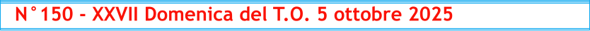 N°150 - XXVII Domenica del T.O. 5 ottobre 2025