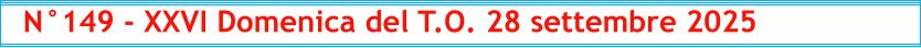 N°149 - XXVI Domenica del T.O. 28 settembre 2025