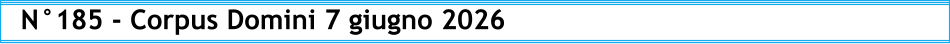 N°185 - Corpus Domini 7 giugno 2026