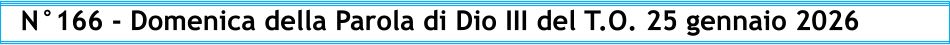 N°166 - Domenica della Parola di Dio III del T.O. 25 gennaio 2026