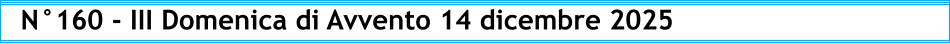 N°160 - III Domenica di Avvento 14 dicembre 2025