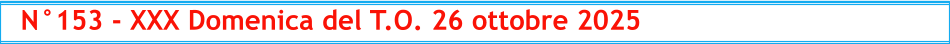 N°153 - XXX Domenica del T.O. 26 ottobre 2025