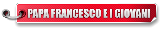 PAPA FRANCESCO E I GIOVANI