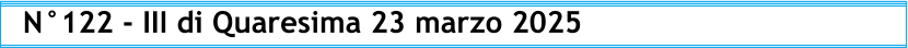 N°122 - III di Quaresima 23 marzo 2025