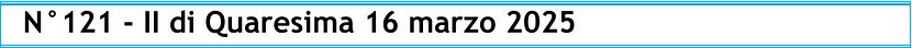 N°121 - II di Quaresima 16 marzo 2025