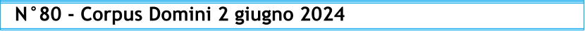 N°80 - Corpus Domini 2 giugno 2024